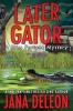 Later Gator: 9 (Miss Fortune Mysteries)