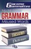 No Mistakes Grammar Volume I: Misused Words: 1