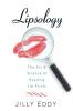 Lipsology: The Art and Science of Reading Lip Prints: The Art & Science of Reading Lip Prints