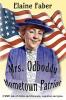 Mrs. Odboddy Hometown Patriot: A WWII tale of chicks and chicanery suspicion and spies: 1 (Mrs. Odboddy Mysteries)