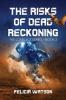 The Risks of Dead Reckoning