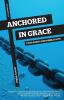 Anchored in Grace: Fixed Points for Humble Faith