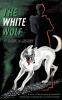 The White Wolf (Valancourt 20th Century Classics)