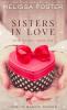 Sisters in Love: Love in Bloom: Snow Sisters Book 1