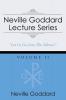 Neville Goddard Lecture Series Volume II