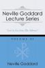 Neville Goddard Lecture Series Volume III