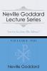 Neville Goddard Lecture Series Volume VIII