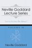 Neville Goddard Lecture Series Volume IX