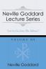 Neville Goddard Lecture Series Volume XII