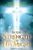 In the Strength of His Might: Remaining Faithful in the Great Tribulation