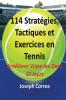 114 Strategies Tactiques Et Exercices En Tennis