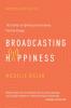 Broadcasting Happiness