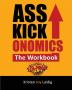 Asskickonomics: The Workbook: 2