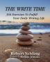 The Write Time: 366 Exercises to Fulfill Your Daily Writing Life; 2nd Edition