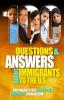 100 Questions and Answers About Immigrants to the U.S.: Immigration policies politics and trends and how they affect families jobs and demographics: ... deportation citize: 11 (Bias Busters)