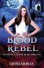 Blood Rebel: 2 (Divine Vampire Heirs)