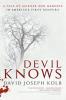 Devil Knows: A Tale of Murder and Madness in America's First Century