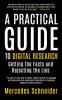 A Practical Guide to Digital Research: Getting the Facts and Rejecting the Lies