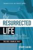 The Resurrected Life Study Guide: Making All Things New