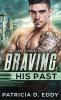 Braving His Past: An Away From Keyboard Romantic Suspense Standalone: 8