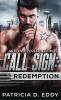 Call Sign: Redemption: An Away From Keyboard Romantic Suspense Standalone: 7