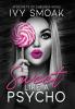 Sweet Like a Psycho: 2 (Secrets of Suburbia)