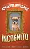 Incognito: Misadventures of a Frustrated Mob Princess: 6 (Lucie Rizzo Mystery)