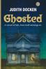 Ghosted: A Novel of Life Love and Moving On