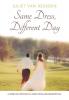 Same Dress Different Day: A Spiritual Memoir of Addiction and Redemption