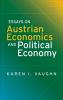 Essays on Austrian Economics and Political Economy