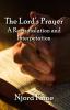 The Lord's Prayer: A Re-translation and Interpretation