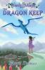 The Dragon Keep: 2 (Seeds of Magic)