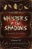 Whispers in the Shadows: A Horror Anthology: 3 (Jl Anthology)