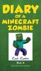 Diary of a Minecraft Zombie Book 6