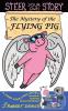 The Mystery of the Flying Pig: A Steer Your Own Story: 01