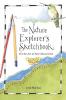 The Nature Explorer's Sketchbook