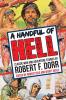 A Handful of Hell: Classic War and Adventure Stories: 4 (Men's Adventure Library)