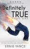 Definitely True: Year One: A collection of lies from Jason van Gumster: 1