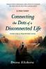 Connecting the Dots of a Disconnected Life: Hope for a Fractured Soul