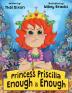 Princess Priscilla Enough is Enough