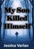 My Son Killed Himself: From Tragedy to Hope