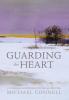 Guarding the Heart: A Guidebook of Contemplative Prayer Practices