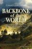 Backbone of the World: A Personal Account of the American Rocky Mountain Fur Trade 1822-1824 (Temple Buck Quartet)