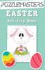 Easter Basket Stuffers: An Easter Activity Book featuring 30 Fun Activities; Great for Boys and Girls!