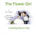 The Flower Girl: A Wedding Book for Kids
