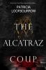 The Alcatraz Coup: A Prequel to the Red Dog Conspiracy