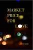 Market Price For Love