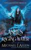 Ashes of Raging Water: A Completed Urban Fantasy Action Adventure: 1 (Blood Phoenix Chronicles)