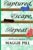 Captured Escape Repeat: 7 (Sleuth Sisters Mysteries)