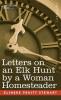 Letters on an Elk Hunt by a Woman Homesteader